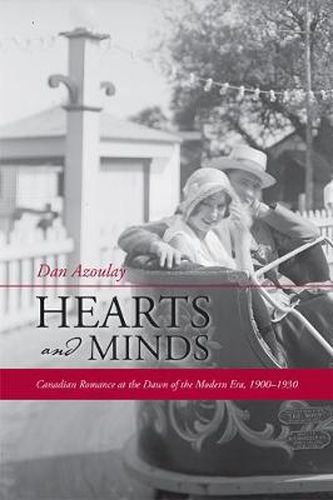 Cover image for Hearts and Minds: Canadian Romance at the Dawn of the Modern Era, 1900-1930