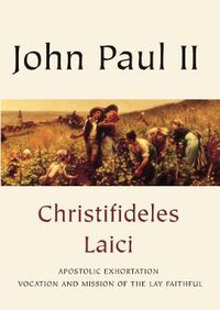 Cover image for Christifideles Laici: Apostolic Exhortation Vocation and Mission of the Lay Faithful