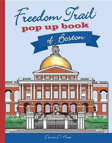 Cover image for Freedom Trail Pop Up Book of Boston