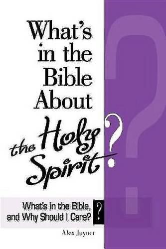 Cover image for What's in the Bible About the Holy Spirit?