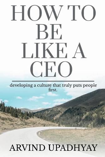 How to Be Like a CEO: how it's going to get there