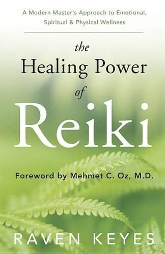 Cover image for The Healing Power of Reiki: A Modern Master's Approach to Emotional, Spiritual and Physical Wellness