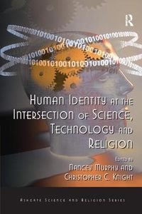 Cover image for Human Identity at the Intersection of Science, Technology and Religion