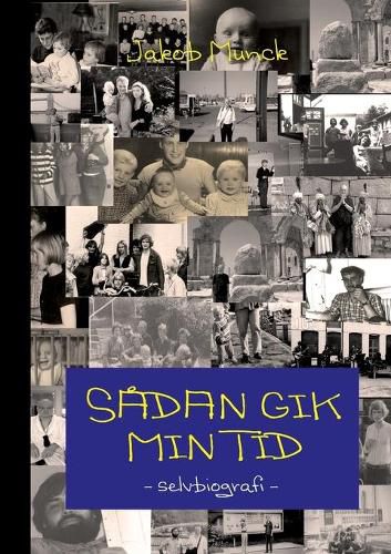Cover image for Sadan gik min tid: - en selvbiografi