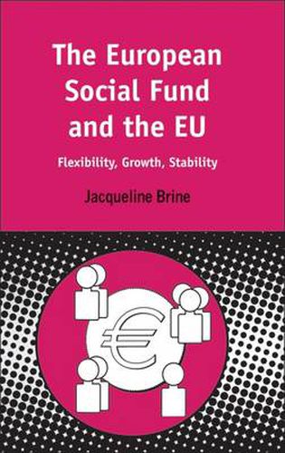 Cover image for European Social Fund and the EU: Flexibility, Growth, Stability