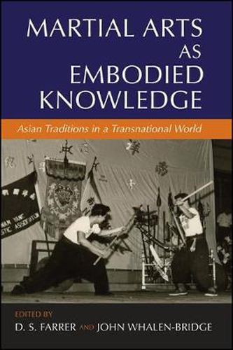 Martial Arts as Embodied Knowledge: Asian Traditions in a Transnational World