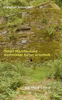 Cover image for Tatort Marchenland: Kommissar Keller ermittelt