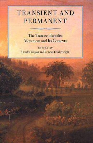 Cover image for Transient and Permanent: The Transcendentalist Movement and Its Contexts