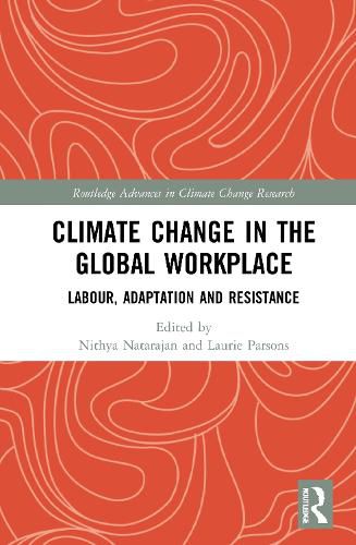 Cover image for Climate Change in the Global Workplace: Labour, Adaptation, and Resistance