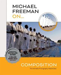Cover image for Michael Freeman On... Composition