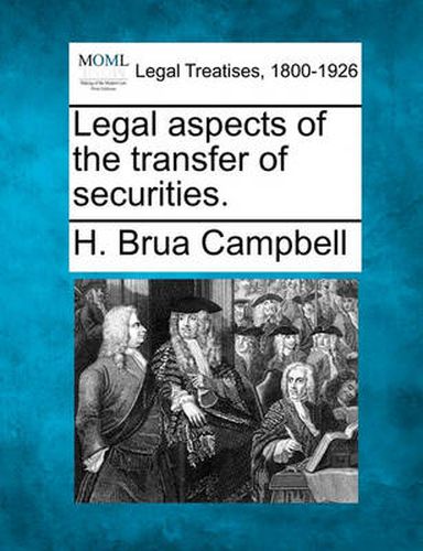 Cover image for Legal Aspects of the Transfer of Securities.