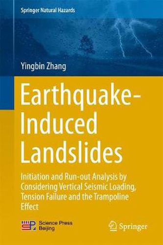 Cover image for Earthquake-Induced Landslides: Initiation and run-out analysis by considering vertical seismic loading, tension failure and the trampoline effect