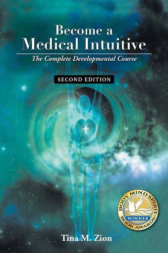 Cover image for Become a Medical Intuitive - Second Edition: The Complete Developmental Course