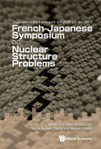 Cover image for French-japanese Symposium On Nuclear Structure Problems - Organized In The Framework Of Fjnsp Lia And Efes