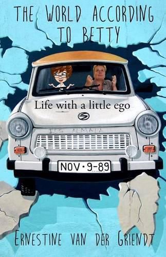 Cover image for The world according to Betty.: Life with a little ego.