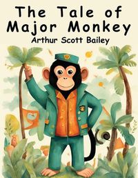 Cover image for The Tale of Major Monkey