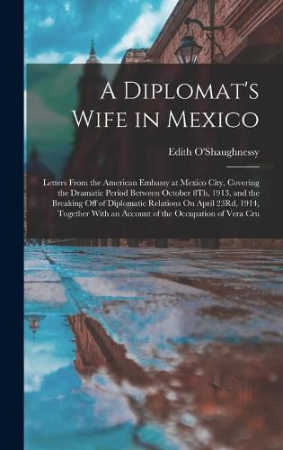 Cover image for A Diplomat's Wife in Mexico