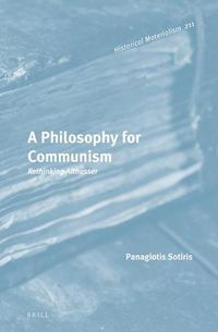 Cover image for A Philosophy for Communism: Rethinking Althusser