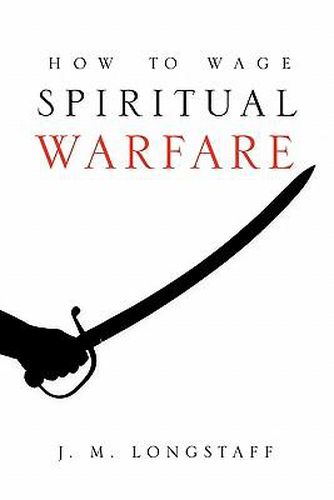 Cover image for How to Wage Spiritual Warfare