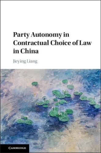 Party Autonomy in Contractual Choice of Law in China