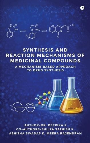 Cover image for Synthesis and Reaction Mechanisms of Medicinal Compounds