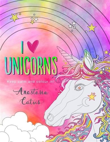 Cover image for I Heart Unicorns: Perfect fun for if you're stuck indoors!