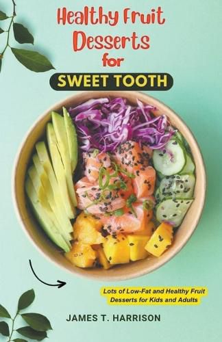 Cover image for Healthy Fruit Desserts for Sweet Tooth