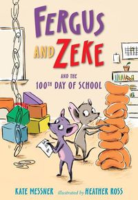 Cover image for Fergus and Zeke and the 100th Day of School