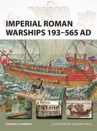 Cover image for Imperial Roman Warships 193-565 AD