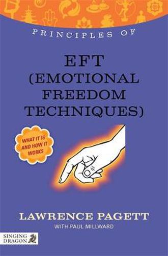 Cover image for Principles of EFT (Emotional Freedom Technique): What it is, how it works, and what it can do for you