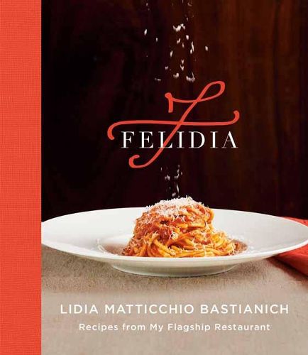 Cover image for Felidia: Recipes from My Flagship Restaurant