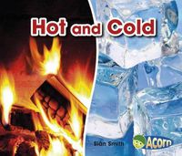 Cover image for Hot and Cold (Opposites)