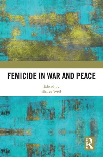 Cover image for Femicide in War and Peace