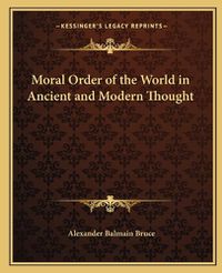 Cover image for Moral Order of the World in Ancient and Modern Thought