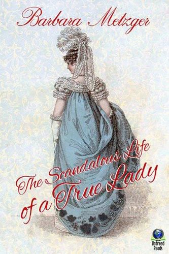 Cover image for The Scandalous Life of a True Lady