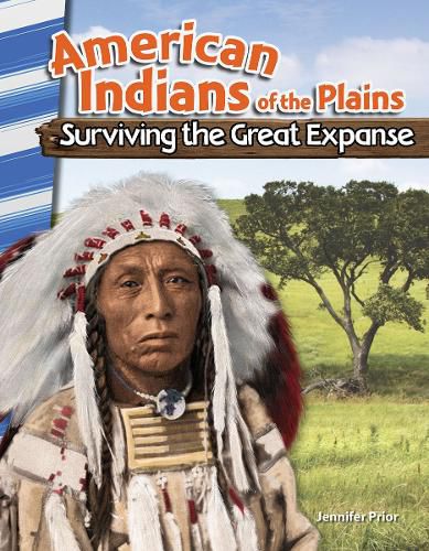 Cover image for American Indians of the Plains: Surviving the Great Expanse