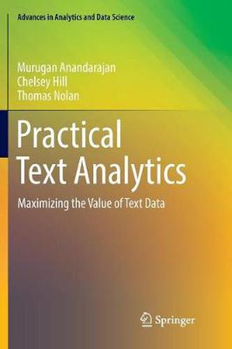 Cover image for Practical Text Analytics: Maximizing the Value of Text Data