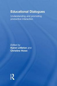 Cover image for Educational Dialogues: Understanding and Promoting Productive interaction