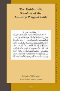 Cover image for The Kabbalistic Scholars of the Antwerp Polyglot Bible