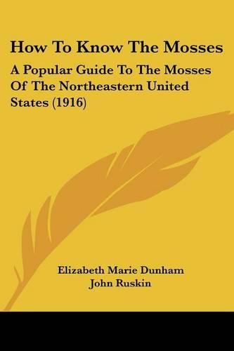 How to Know the Mosses: A Popular Guide to the Mosses of the Northeastern United States (1916)