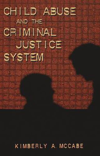 Cover image for Child Abuse and the Criminal Justice System