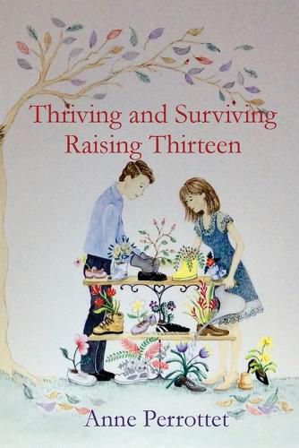 Cover image for Thriving and Surviving Raising Thirteen