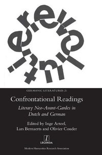 Cover image for Confrontational Readings: Literary Neo-Avant-Gardes in Dutch and German