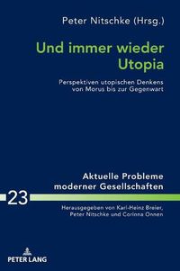 Cover image for Und immer wieder Utopia; Perspektiven utopischen Denkens von Morus bis zur Gegenwart