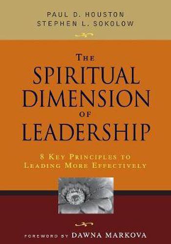 The Spiritual Dimension of Leadership: 8 Key Principles to Leading More Effectively