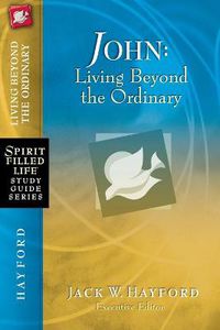 Cover image for John: Living Beyond the Ordinary