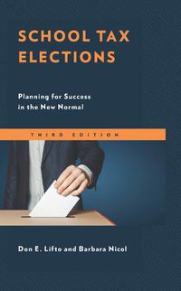 Cover image for School Tax Elections: Planning for Success in the New Normal