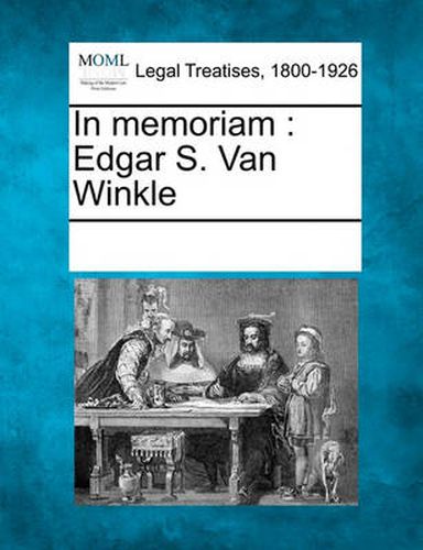 Cover image for In Memoriam: Edgar S. Van Winkle
