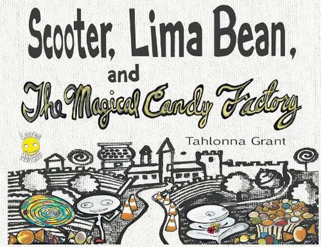 Scooter, Lima Bean, and The Magical Candy Factory