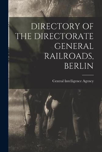 Cover image for Directory of the Directorate General Railroads, Berlin